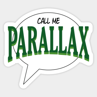 Call me Parallax quote bubble Sticker